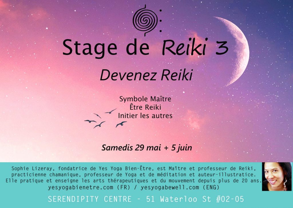 Devenir Maitre Reiki Singapour et Stage De Reiki 3 Paris avec Sophie